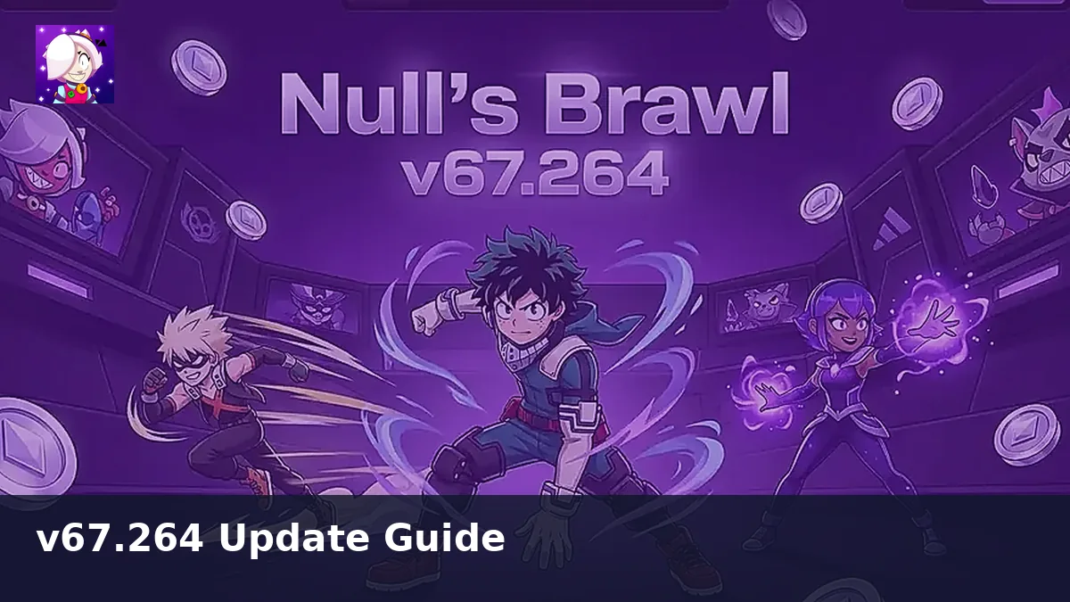 Nulls Brawl v67.264 Update Guide